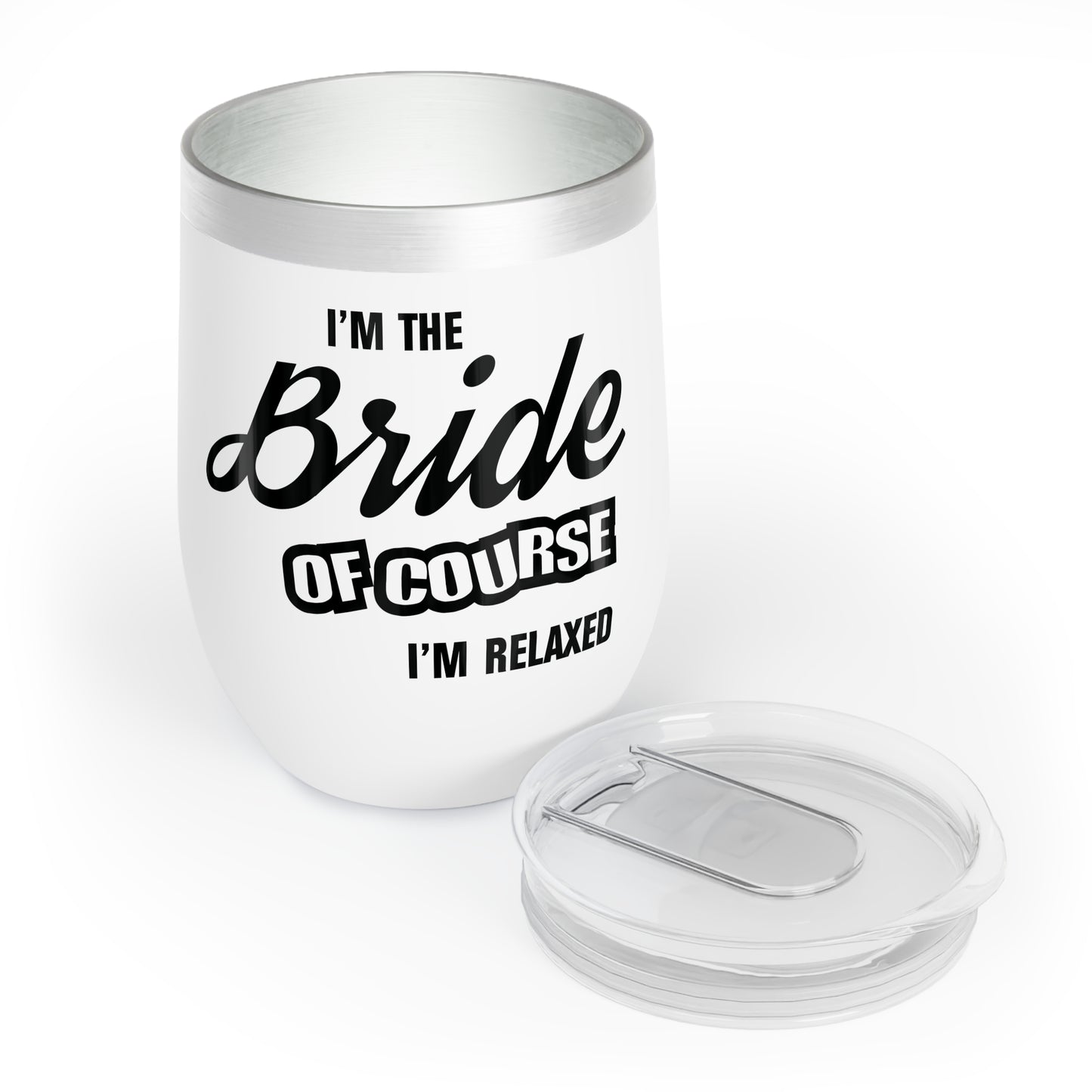 Bride Of Course I'm Relaxed -  Wine Tumbler