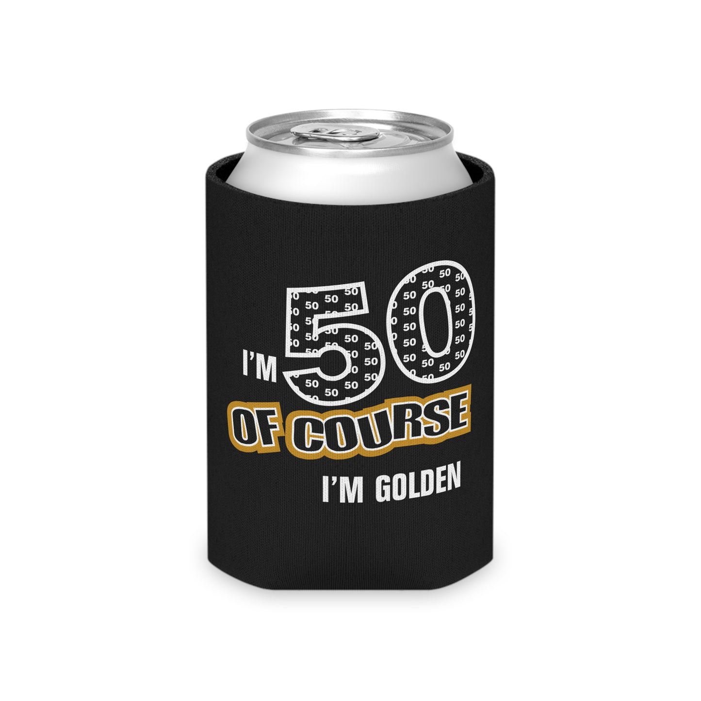 50th Birthday Of Course I'm Golden - Can Cooler