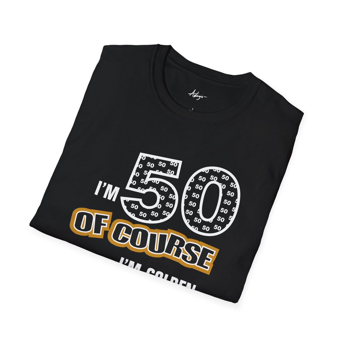 50th Birthday T-shirt - Of Course I'm Golden