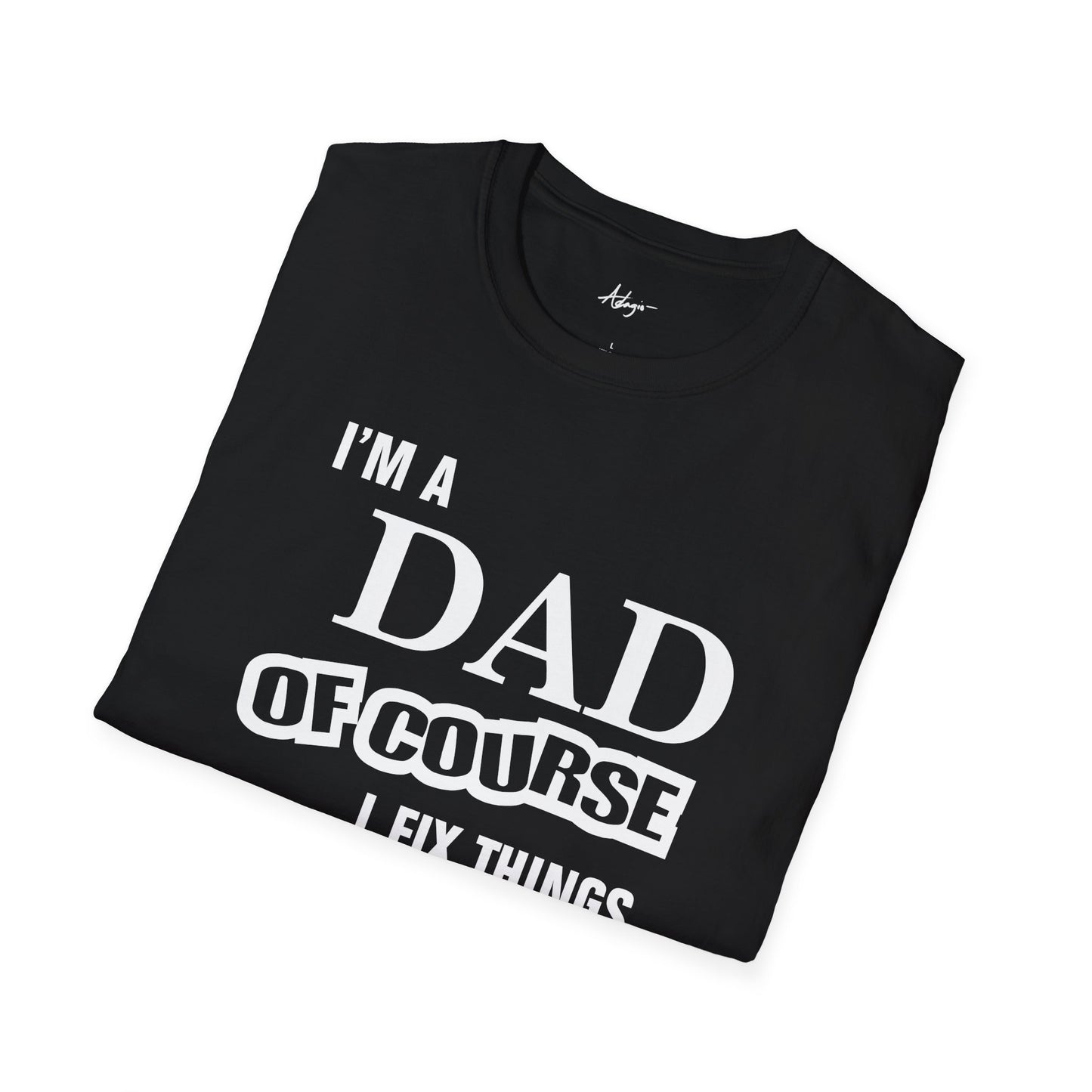 Dad T-shirt - Of Course I Fix Things