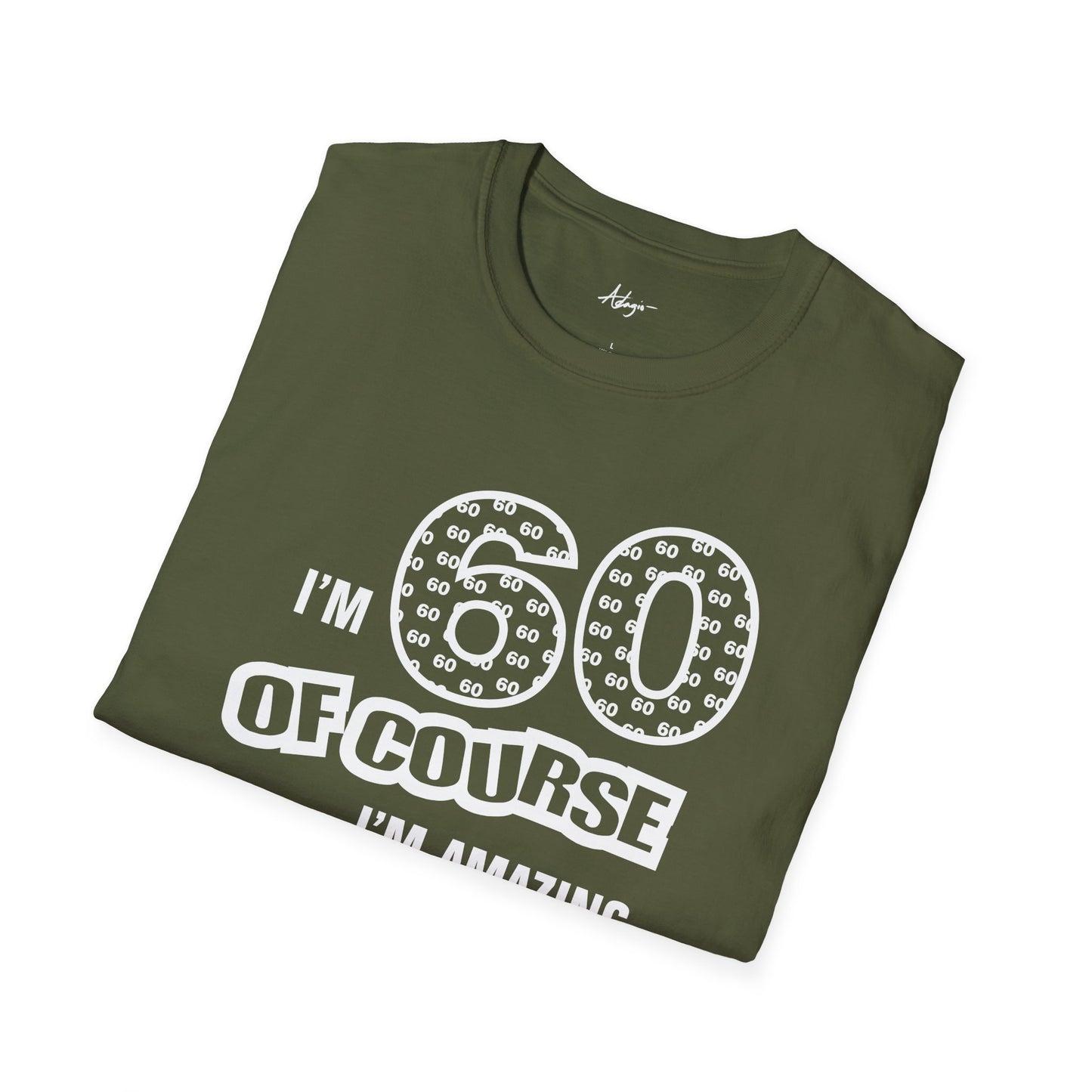 60th Birthday T-shirt - Of Course I'm Amazing