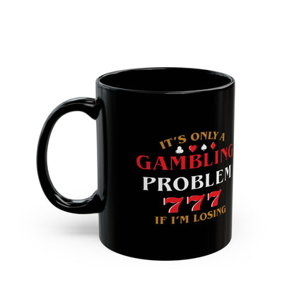 Gambling Problem Mug